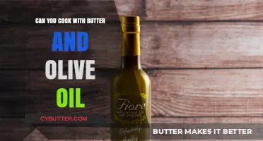 Blending Flavors: The Art of Cooking with Butter and Olive Oil