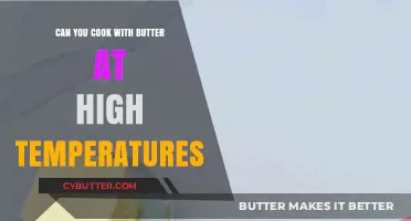 The Ultimate Guide to Cooking with Butter at High Temps