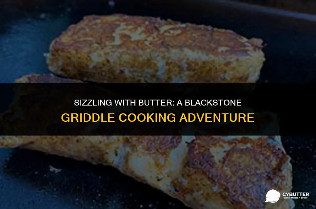 can you cook with butter on a blackstone