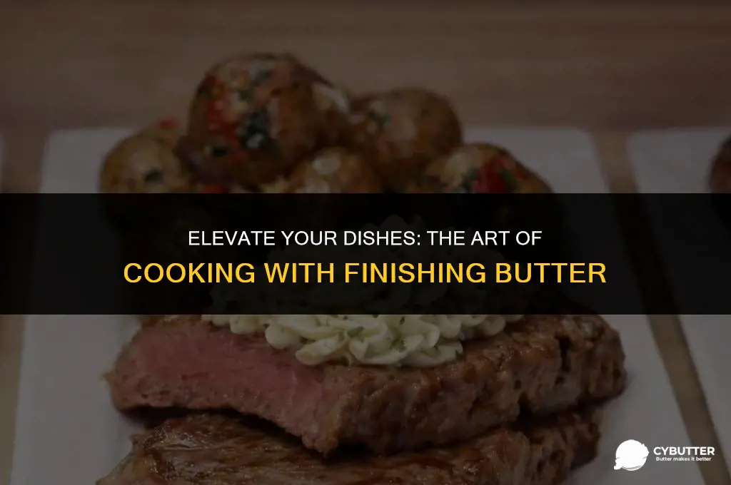 can you cook with finishing butter