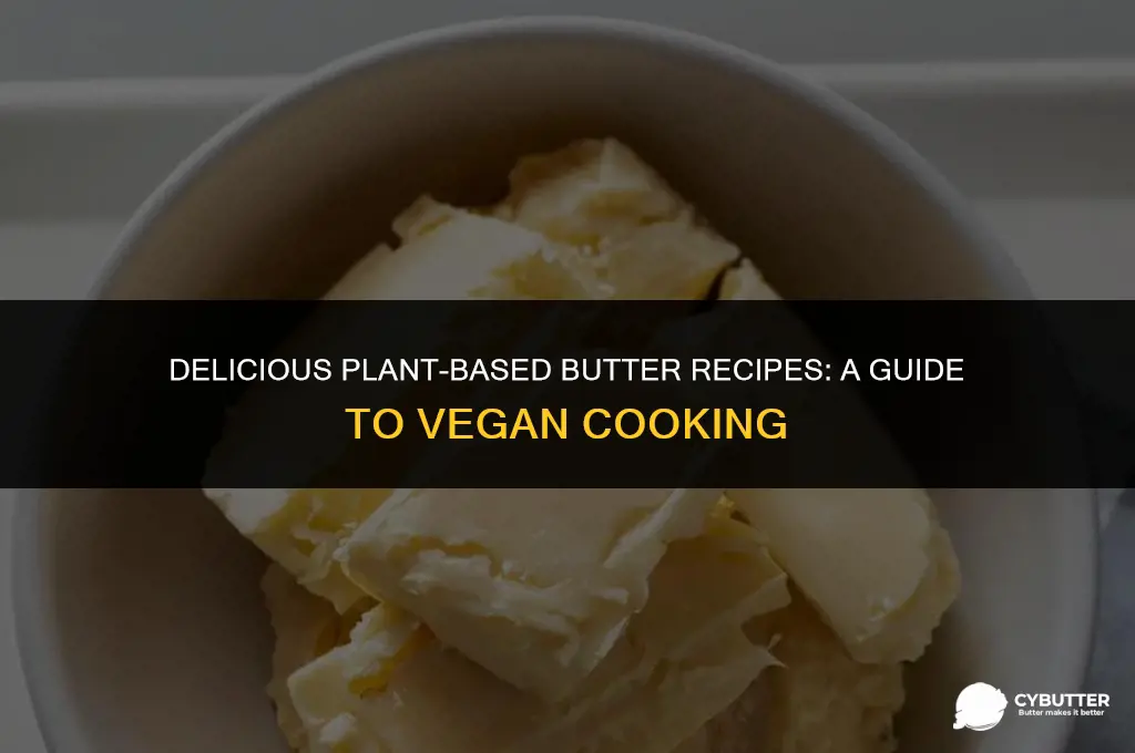 can you cook with plant based butter