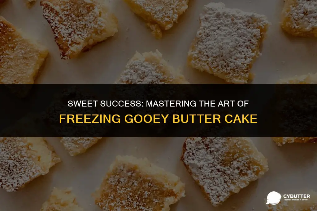 can you freeze gooey butter cake