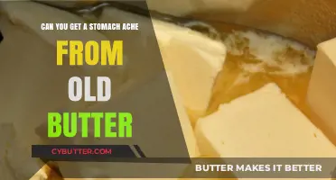 Old Butter and Stomach Aches: What You Need to Know