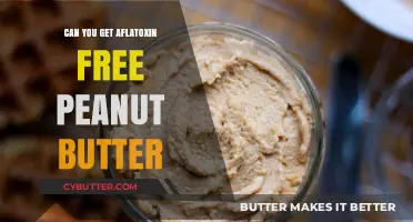 Aflatoxin-Free Peanut Butter: Is It Possible? A Comprehensive Guide