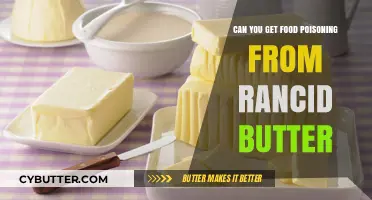 Rancid Butter Risks: Can It Cause Food Poisoning?