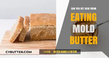 Can Moldy Butter Make You Sick? Risks and Safety Tips