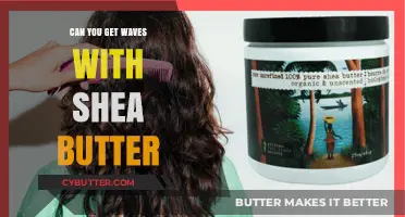 Shea Butter for Waves: Does It Work? A Comprehensive Guide