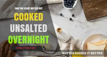 Overnight Butter Storage: A Guide to Keeping Cooked Unsalted Butter Fresh