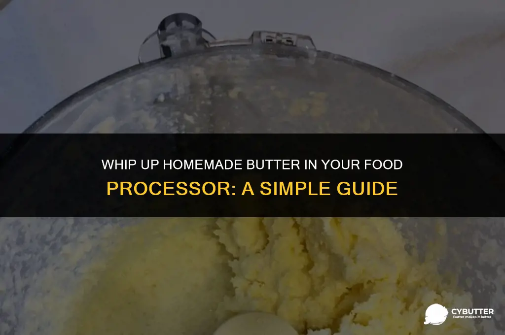 can you make butter in a food processor