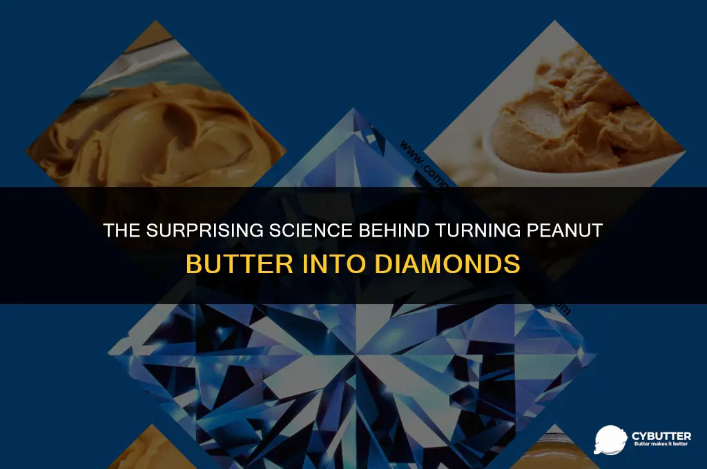 can you make diamonds from peanut butter