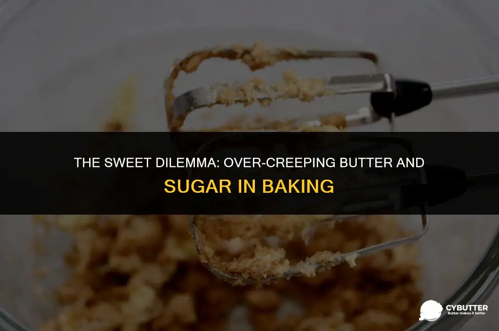 can you over cream butter and sugar
