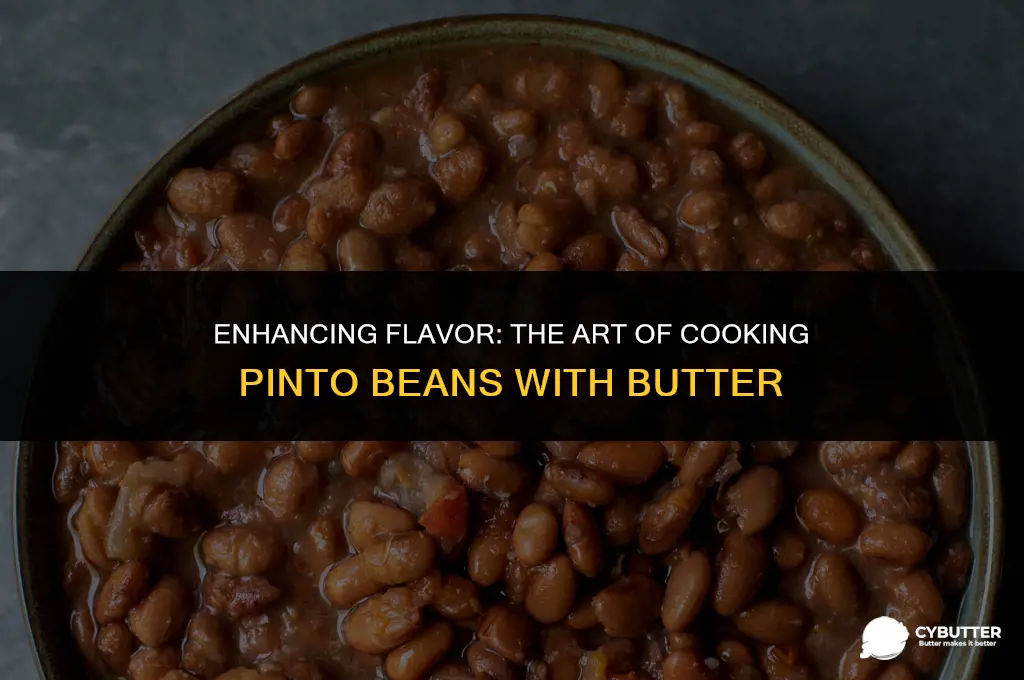 can you put butter in pinto while they cook