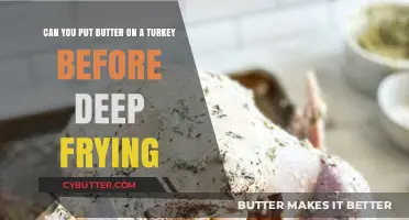 Buttered Bliss: Prepping Your Turkey for Deep-Frying Delight