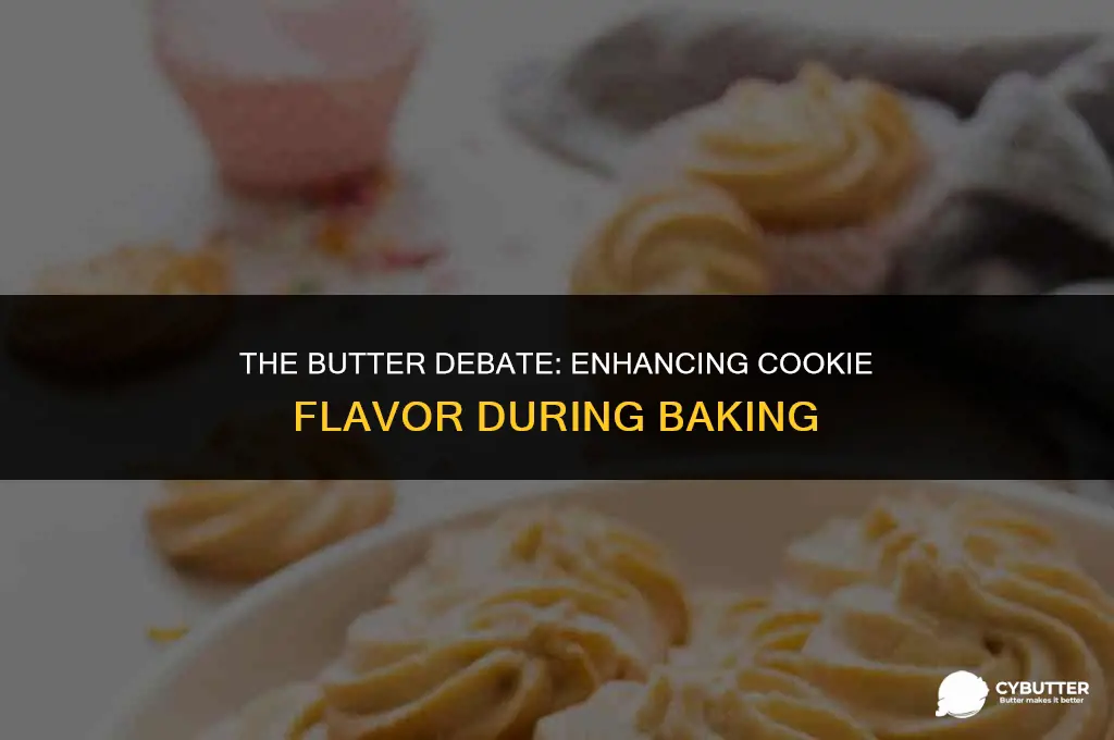 can you put butter while cooking cookies