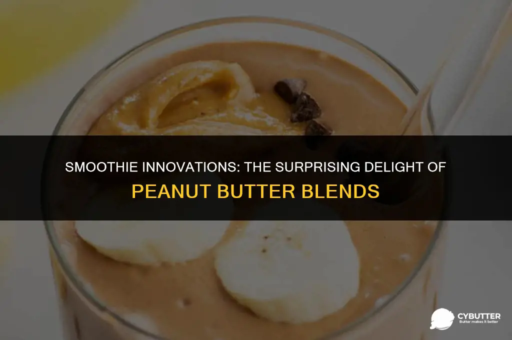can you put peanut butter in a smoothie