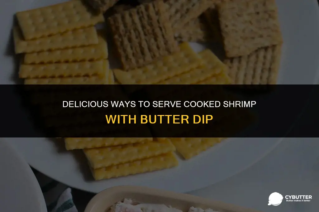 can you serve cooked shrimp with a butter dip