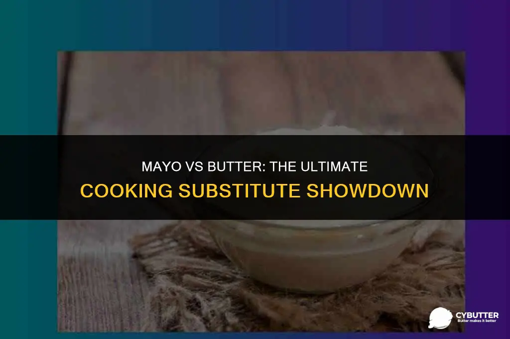 can you substitute mayo for butter in cooking