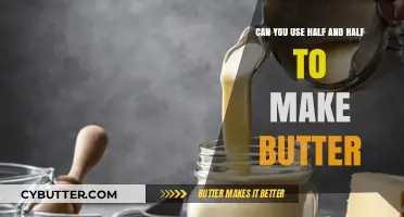From Cream to Butter: The Half and Half Transformation