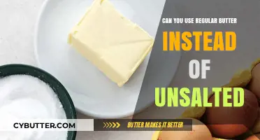 Substituting Regular Butter for Unsalted: A Culinary Exploration