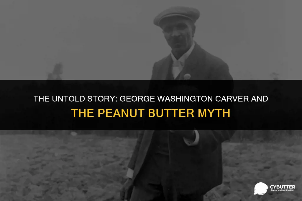 did george washington carver really inventpeanut butter