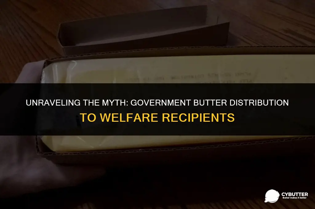 did goverment give out butter to welfare