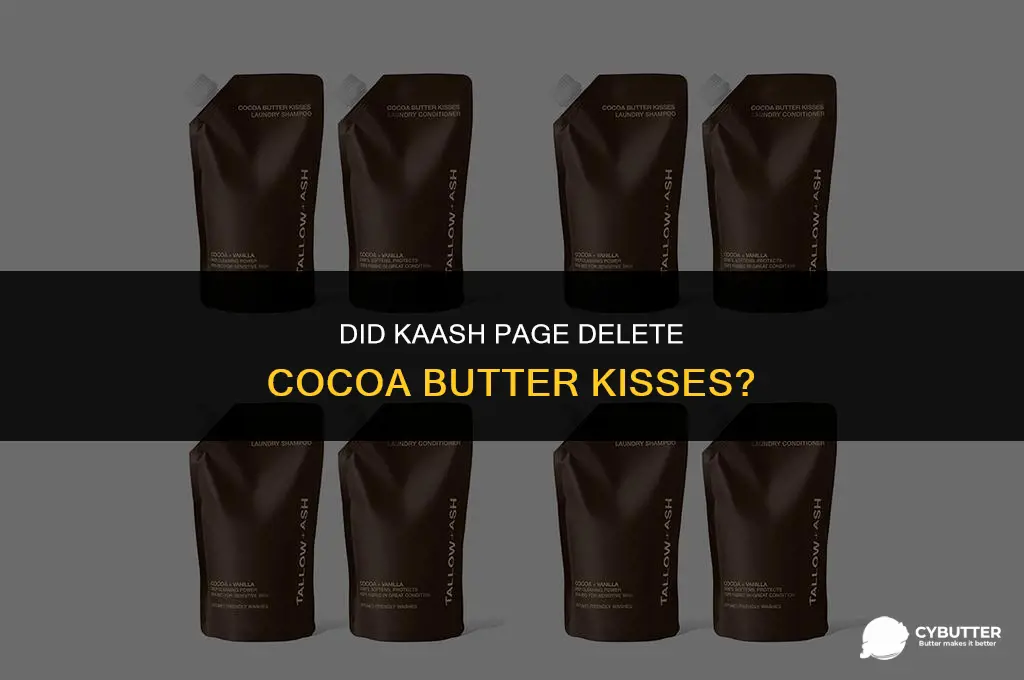 did kaash page delete cocoa butter kisses