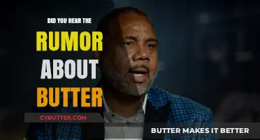 The Truth Behind the Butter Rumor: Separating Fact from Fiction