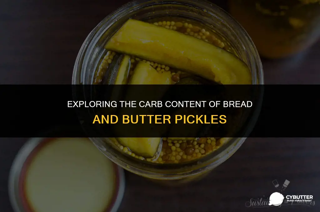 do bread and butter pickles have carbs