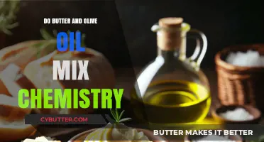 Unraveling the Chemistry: Do Butter and Olive Oil Mix?