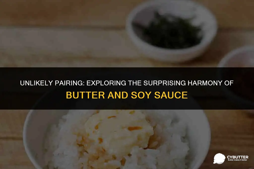 do butter and soy sauce go together
