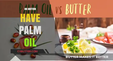 Unveiling the Truth: Does Your Butter Contain Palm Oil?