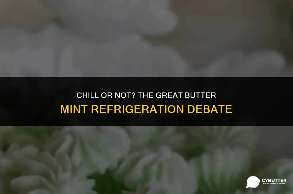 do butter mints need to be refrigerated