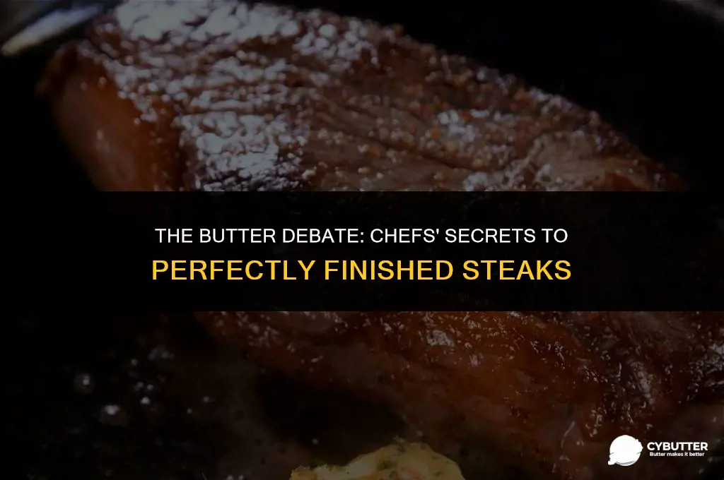 do chefs put butter on steaks after cooking