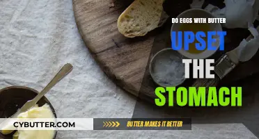Buttered Eggs: A Surprising Culprit for Stomach Upset?