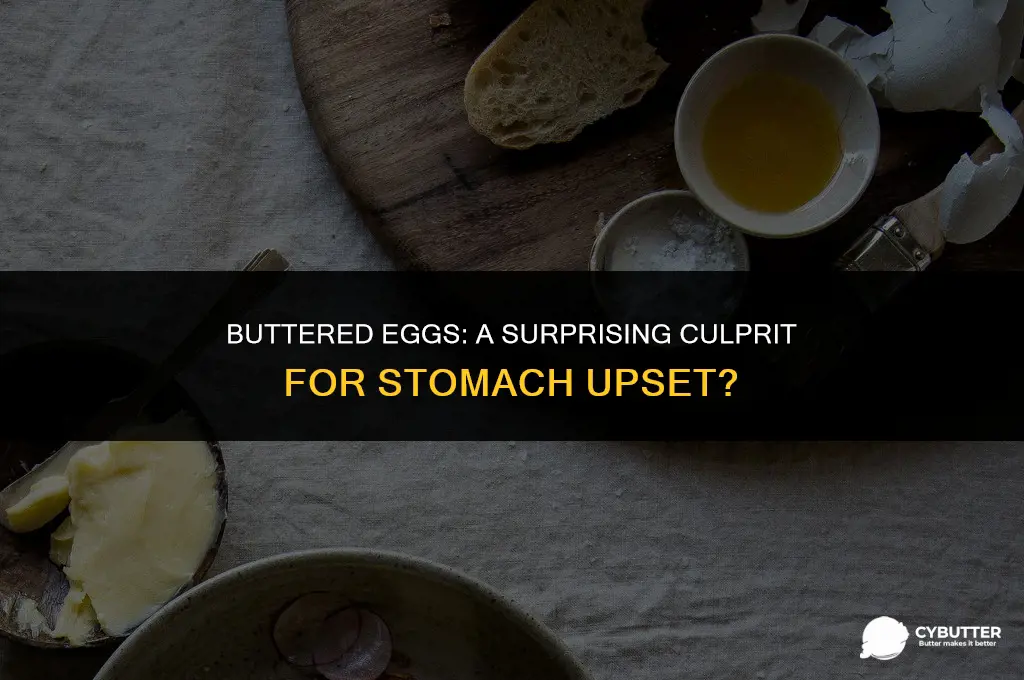 do eggs with butter upset the stomach