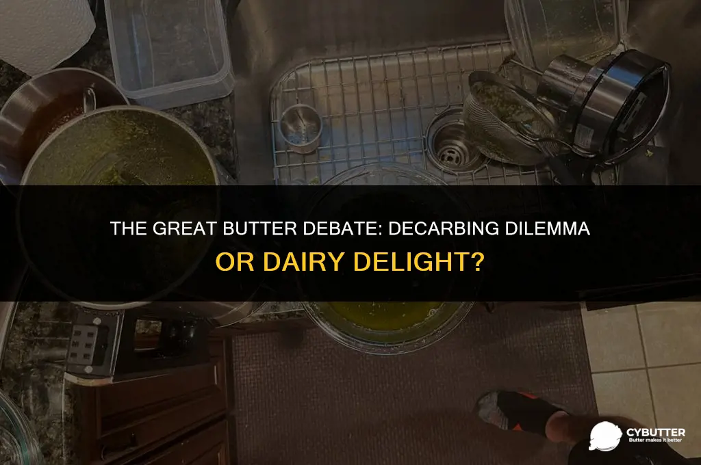 do have to decarb when making butter