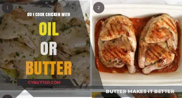 Savor the Flavor: Chicken Cooking Dilemma - Oil or Butter?