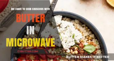 Microwave Couscous: Butter or Not? A Simple Cooking Guide