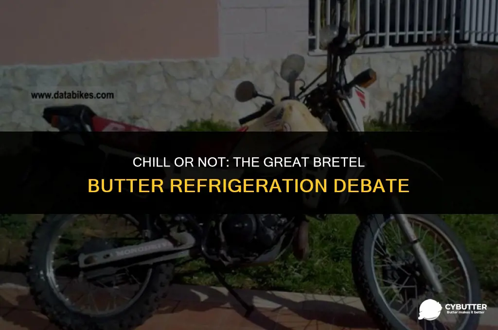 do i need to refrigerate bretel butter