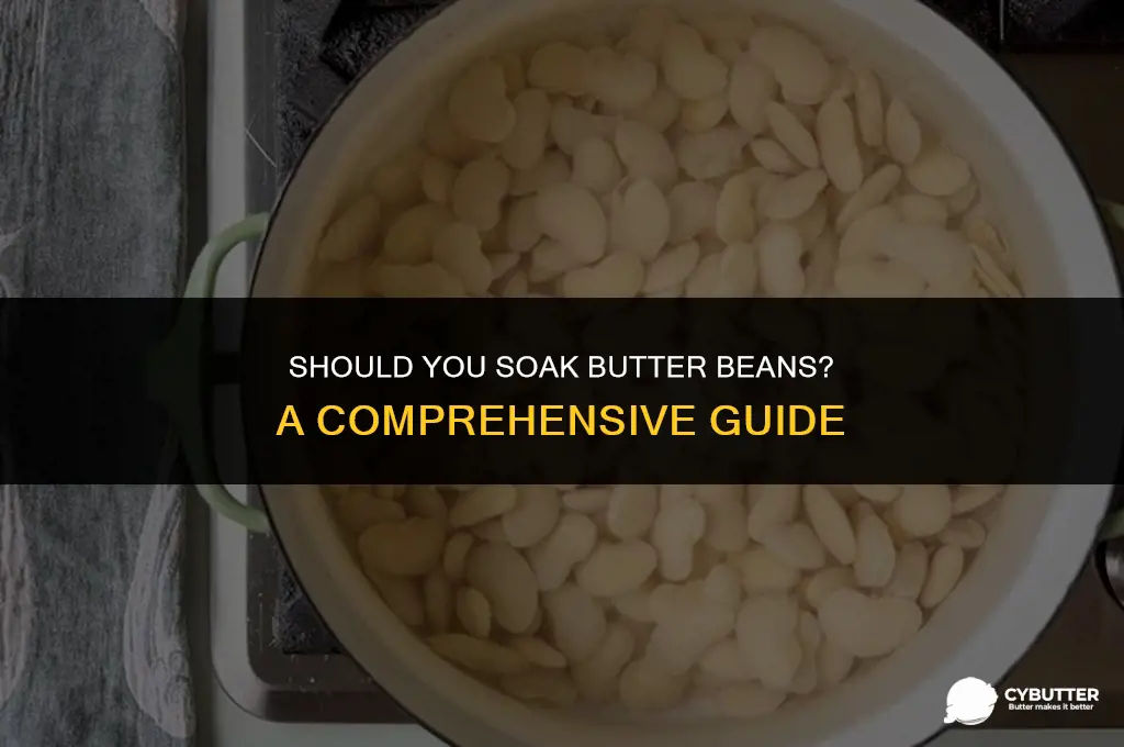 do i need to soak butter beans