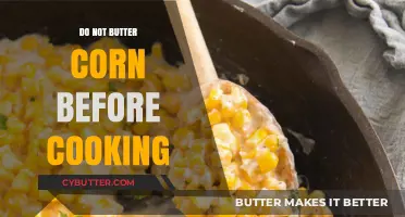 The Surprising Reason You Shouldn't Butter Corn Before Cooking