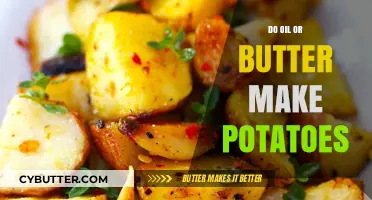 The Great Debate: Oil vs. Butter for Perfect Potatoes