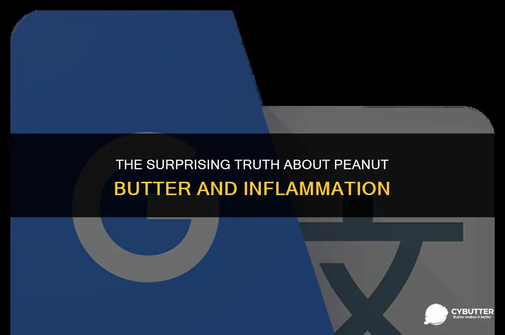 do peanut butter cause inflammation