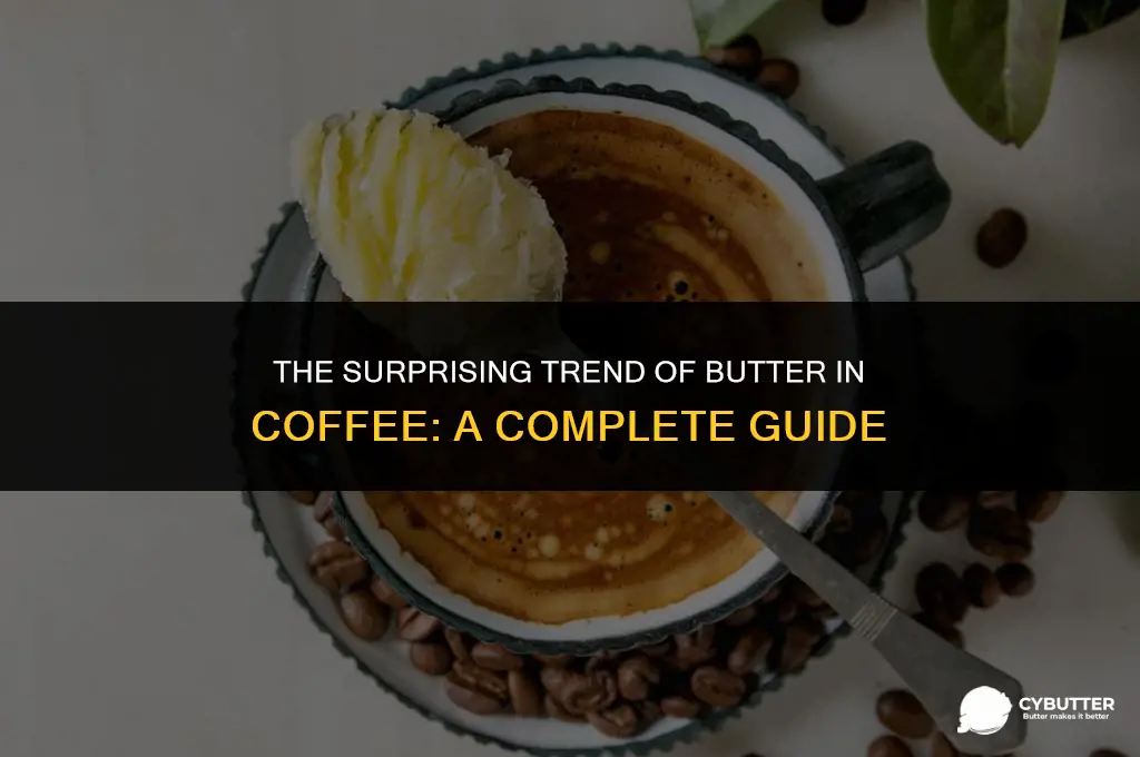do people put butter in their coffee