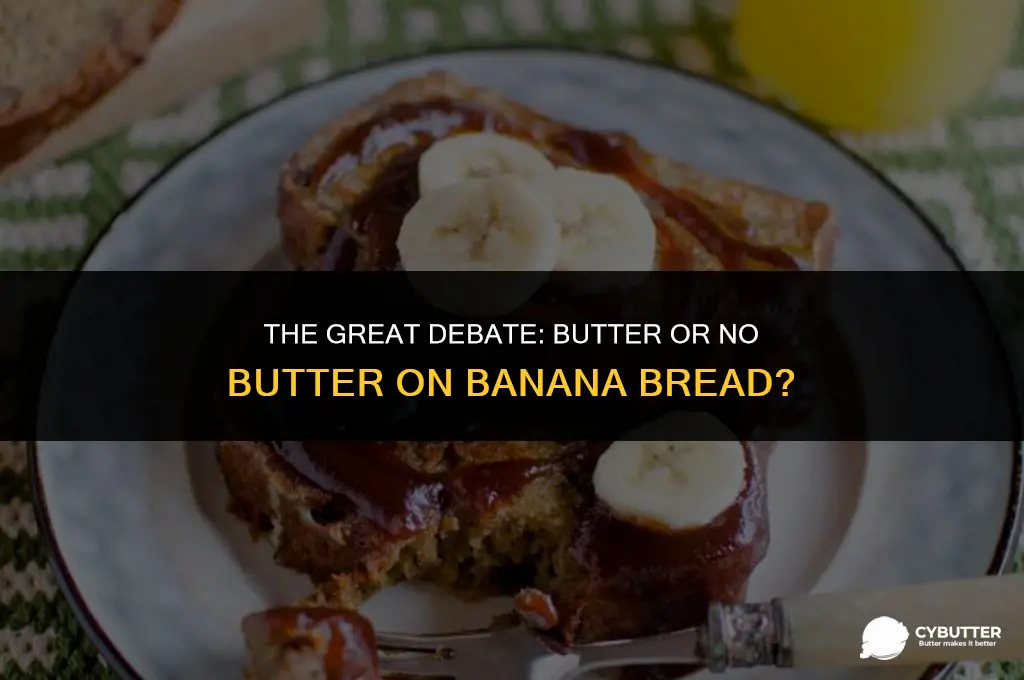 do people put butter on banana bread