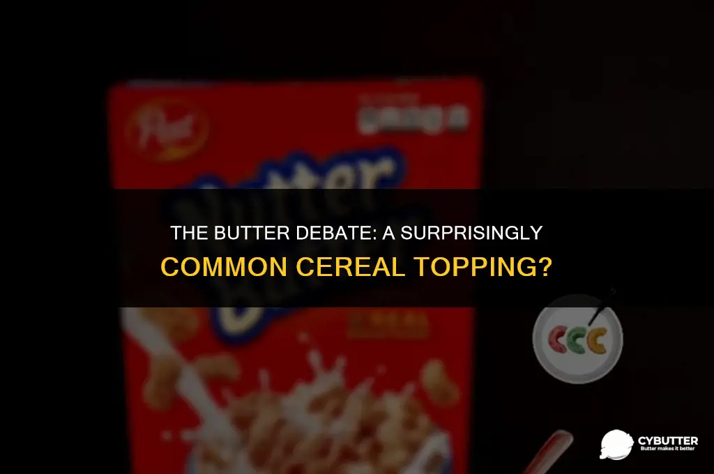 do people put butter on their cereal