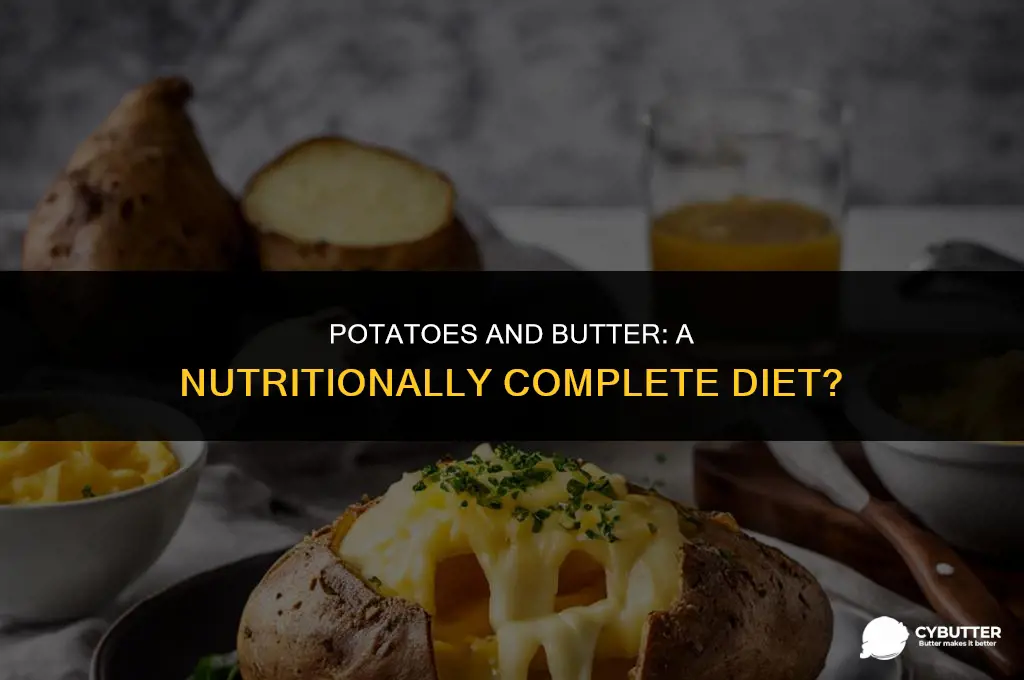 do potatoes and butter are nutritionally complete