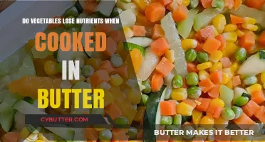 Sautéing Veggies in Butter: Nutrient Loss or Flavor Gain?