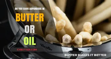 Butter vs. Oil: The Ultimate Guide to Cooking Asparagus