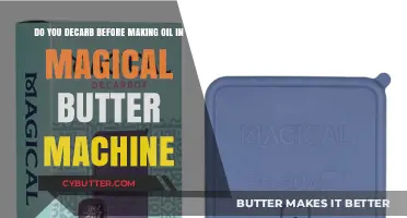 Decarbing Dilemma: Essential Step Before Magical Butter Oil?